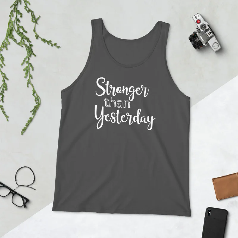 Versatile Casuals Stronger Than Yesterday - Unisex Tank Top - Entrepreneur Motivation Shirt - Inspiration Gift For Small Business Owner